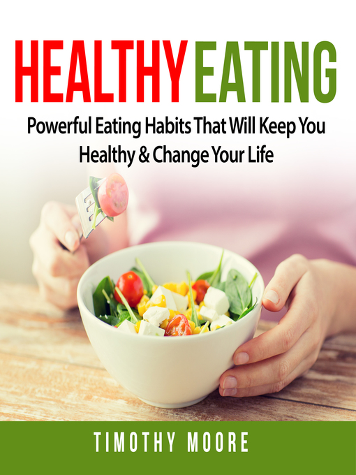 Title details for Healthy Eating by Timothy Moore - Available